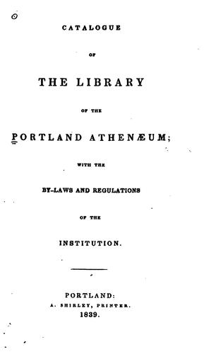 Cover for Catalogue of the Library of the Portland Athenæum: With the By-laws and Regulations of the ...