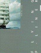 Cover for Die Flying P- Liner. Die Segelschiffe der Reederei F. Laeisz.