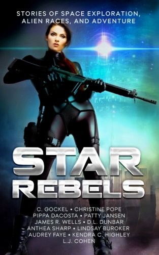 Cover for Star Rebels: Stories of Space Exploration, Alien Races, and Adventure