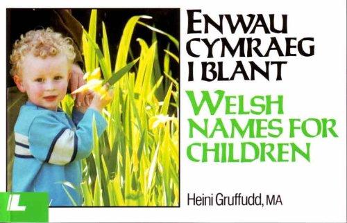 Cover for Enwau Cymraeg I Blant / Welsh Names for Children