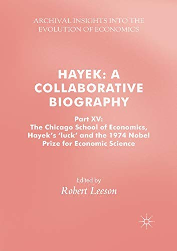 Cover for Hayek : A Collaborative Biography : Part XV