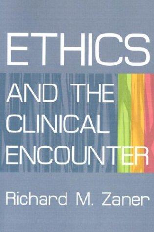 Cover for Ethics and the Clinical Encounter