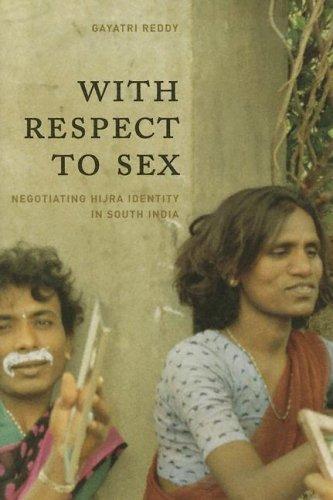 Cover for With Respect to Sex: Negotiating Hijra Identity in South India (Worlds of Desire: The Chicago Series on Sexuality, Gender, and Culture)