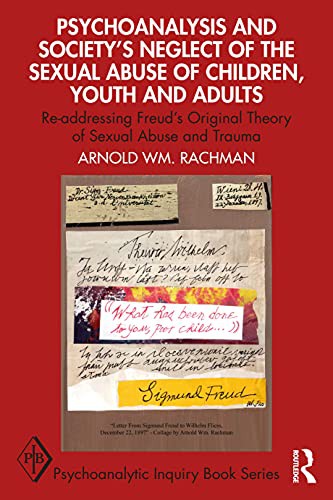 Cover for Psychoanalysis and Society’s Neglect of the Sexual Abuse of Children, Youth and Adults