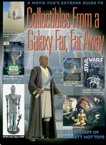 Cover for A movie fan's extreme guide to collectibles from a galaxy far, far away
