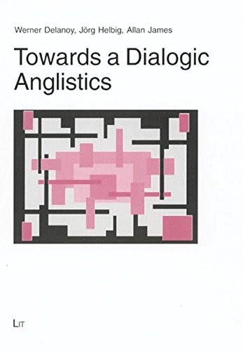 Cover for Towards a Dialogic Anglistics (Austria: Forschung und Wissenschaft - Literatur- und Sprachwissenschaft)