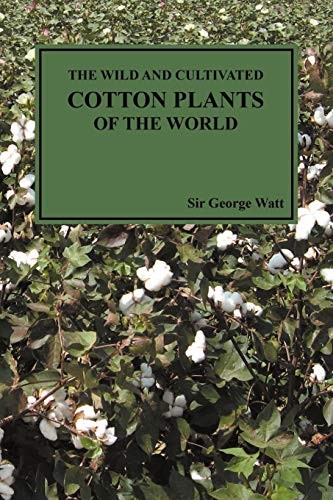 Cover for The Wild and Cultivated Cotton Plants of the World