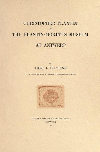 Cover for Christopher Plantin, and the Plantin-Moretus museum at Antwerp