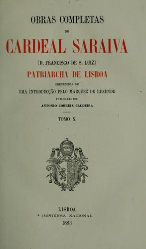 Cover for Obras completas do Cardeal Saraiva (d. Francisco de S. Luiz) patriarcha de Lisboa