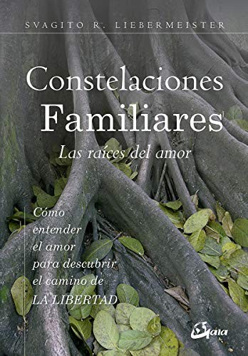Cover for Constelaciones Familiares. Las raíces del amor