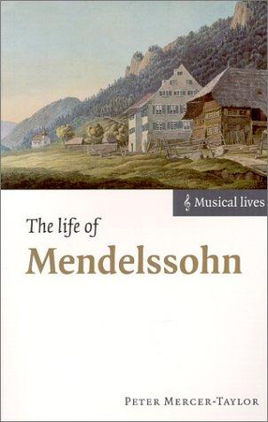 Cover for The Life of Mendelssohn (Musical Lives)