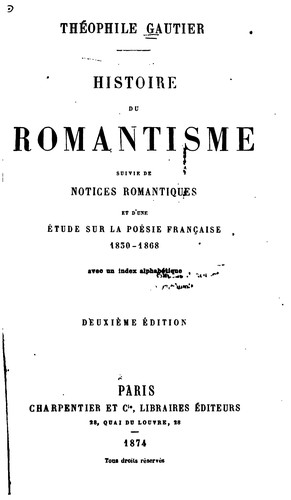Cover for Histoire du romantisme: suivie de notices romantiques et d'une étude sur la poésie française ...
