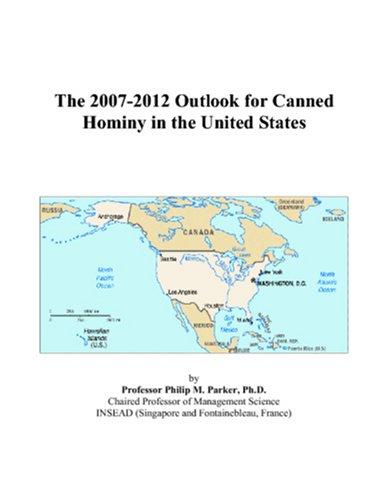 Cover for The 2007-2012 Outlook for Canned Hominy in the United States