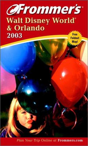 Cover for Frommer's(r) Walt Disney World and Orlando 2003