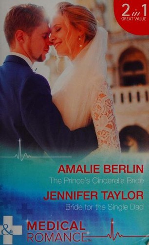 Cover for The Prince's Cinderella Bride / Bride for the Single Dad