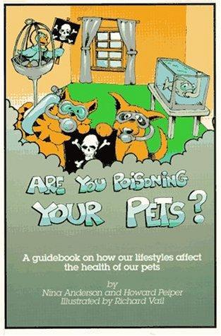 Cover for Are you poisoning your pets?