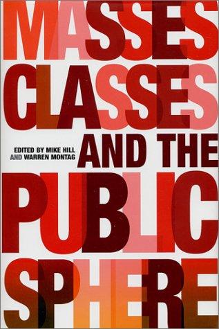 Cover for Masses, Classes and the Public Sphere
