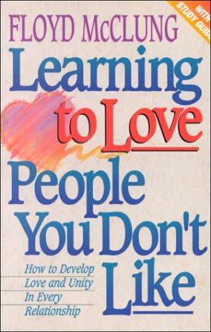 Cover for Learning to Love People You Don't Like