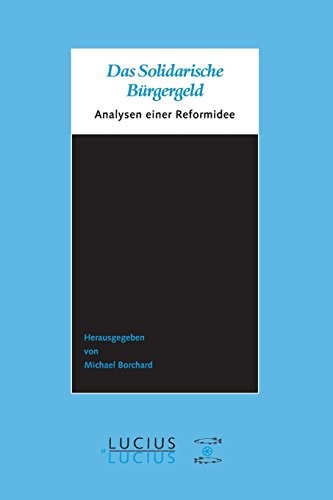 Cover for Das Solidarische Bürgergeld: Analysen Einer Reformidee (German Edition)