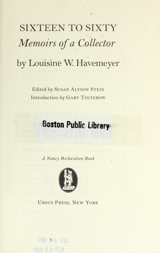 Cover for Sixteen to sixty : memoirs of a collector