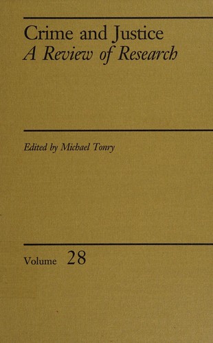 Cover for Crime and Justice, Volume 28 (Crime and Justice: A Review of Research)