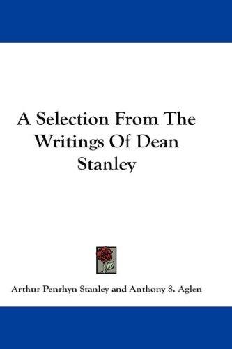 Cover for A Selection From The Writings Of Dean Stanley
