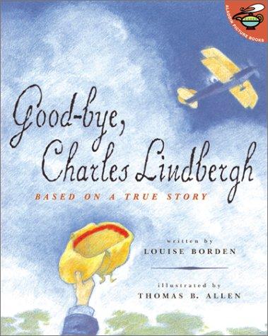 Cover for Good-Bye, Charles Lindbergh (Aladdin Picture Books)
