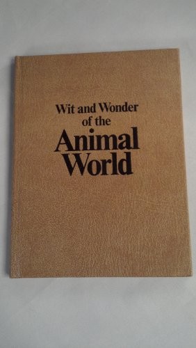 Cover for Wit and wonder of the animal world