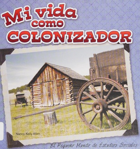 Cover for Mi Vida Como Colonizador