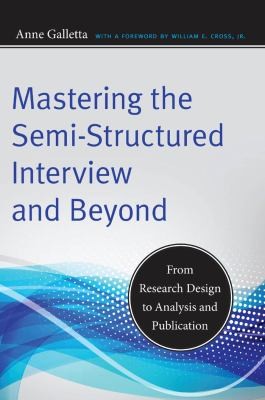 Cover for Mastering The Semistructured Interview And Beyond From Research Design To Analysis And Publication