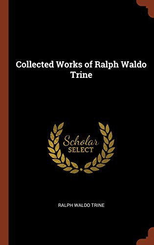 Cover for Collected Works of Ralph Waldo Trine