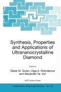 Cover for Synthesis, Properties and Applications of Ultrananocrystalline Diamond