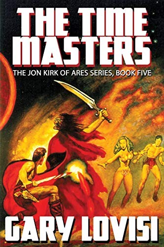 Cover for The Time Masters: Jon Kirk of Ares, Book 5