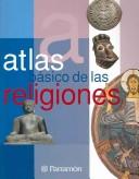 Cover for Atlas Basico De Las Religiones / Basic Atlas of Religions (Atlas Basico de)