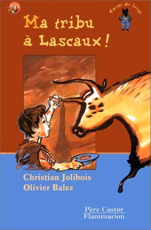 Cover for Ma tribu à Lascaux !
