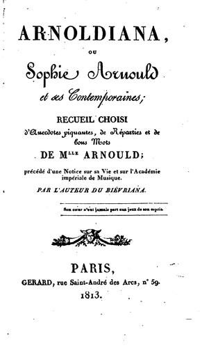 Cover for Arnoldiana, ou Sophie Arnould et ses contemporaines: recueil choisi d ...