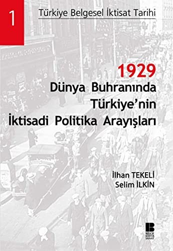Cover for 1929 dünya buhranında Türkiye'nin iktisadi politika arayışları