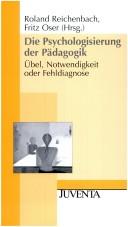 Cover for Die Psychologisierung der Pädagogik. Übel, Notwendigkeit oder Fehldiagnose.