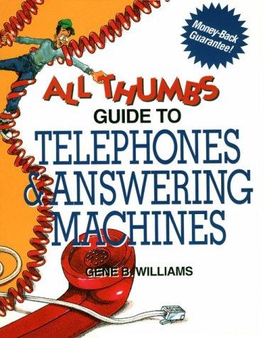 Cover for All thumbs guide to telephones and answering machines