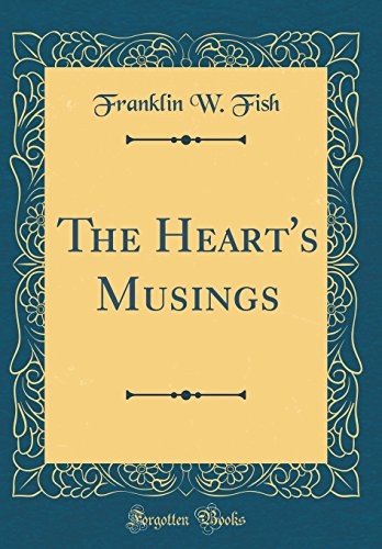 Cover for The Heart's Musings (Classic Reprint)