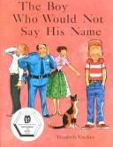 Cover for Boy Who Would Not Say His Name (Modern Curriculum Press Beginning to Read Series)