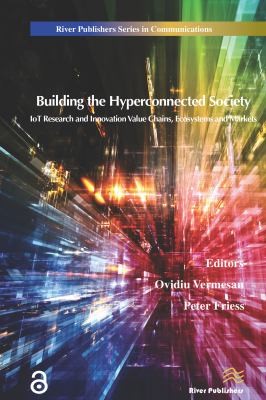 Cover for Building the Hyperconnected Society- Internet of Things Research and Innovation Value Chains, Ecosystems and Markets