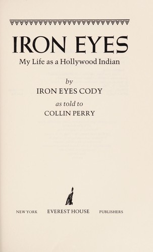 Cover for Iron Eyes, my life as a Hollywood Indian