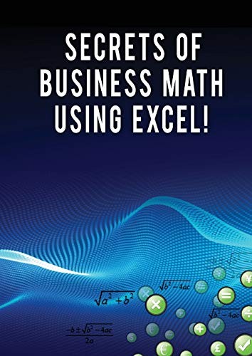Cover for Secrets of Business Math Using Excel!