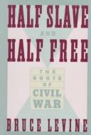 Cover for Half slave and half free