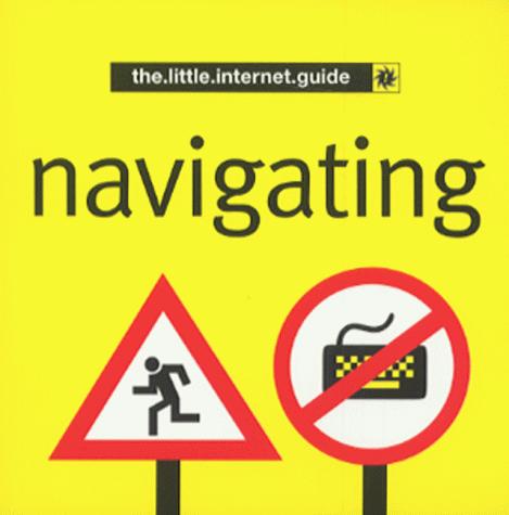 Cover for Navigating (The.little.internet.guides)