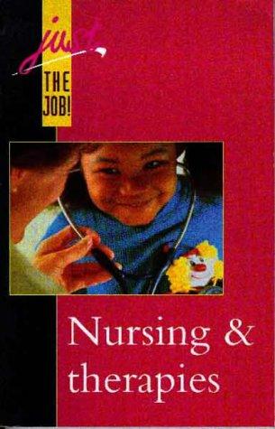 Cover for Nursing and Therapies (Just the Job! S.)