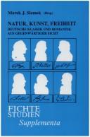 Cover for Natur, Kunst, Freiheit: deutsche Klassik und Romantik aus gegenwaertiger Sicht