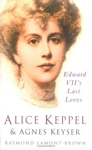Cover for Alice Keppel & Agnes Keyser