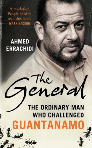 Cover for The General: The Ordinary Man Who Challenged Guantanamo